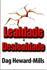 Livro Lealdade E Deslealdade Dag Heward Mills