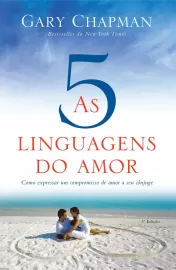 As Cinco Linguagens do Amor - Gary Chapman