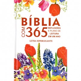 B�blia 365 Reflex�es e Plano de Leitura Hipergigante Capa Dura Flores