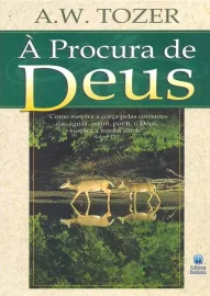 A Procura De Deus  A W Tozer