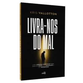 Livra-nos do Mal Kris Vallotton