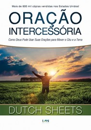 Orao Intercessria  Dutch Sheets 