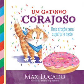 Livro Um Gatinho Corajoso Max Lucado