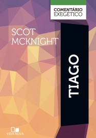 Tiago: coment�rio exeg�tico Scot Mcknight