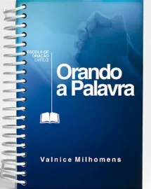 Orando A Palavra Espiral  Valnice Milhomens