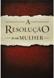 A Resolu��o de Toda Mulher capa brochura