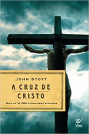 A Cruz De Cristo John Stott