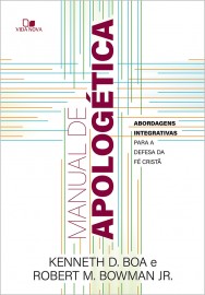 Manual de apologtica Kenneth D. Boa Robert M. Bowman Jr.