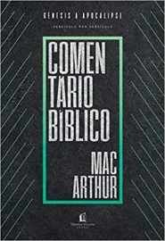 Coment�rio b�blico MacArthur G�nesis a Apocalipse