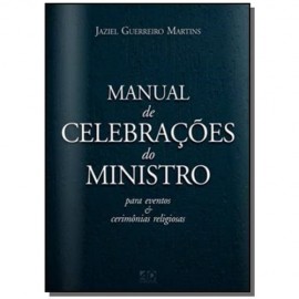 Manual de Celebraes do Ministro - Jaziel Guerreiro Martins