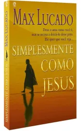 Simplesmente Como Jesus  Max Lucado