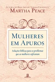 Mulheres Em Apuros  Martha Peace 