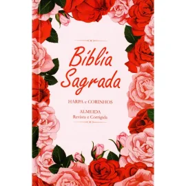B�blia Floral Rosas Feminina ARC Letra Normal com Harpa Capa Dura