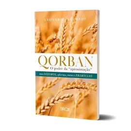 Livro Qorban: O Poder Da "Aproxima��o" - Leonardo Andrade