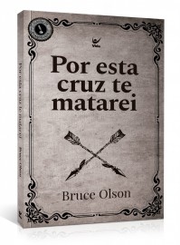 Livro Por esta cruz te matarei