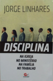 Disciplina Na Igreja, No Ministrio, Na Famlia