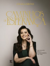 Caminhos de Esperan�a Angela Sirino