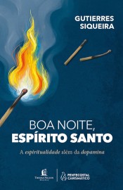 Boa noite, Esp�rito Santo - A espiritualidade al�m da dopamina Gutierres Siqueira