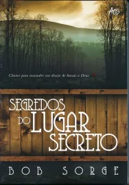 Segredos Do Lugar Secreto  Bob Sorge