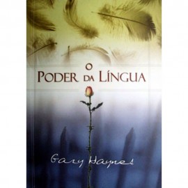O PODER DA LINGUA HAYNES, GARY