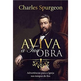 Aviva A Tua Obra   Charles Spurgeon
