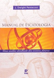 Manual De Escatologia J.Dwight Pentecost Brochura