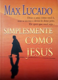 Simplesmente Como Jesus  Max Lucado
