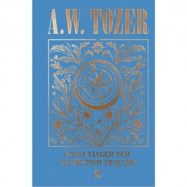 Nossa Viagem Tem Um Destino Tra�ado, A. W. Tozer Capa Dura