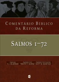 Coment�rio B�blico Da Reforma � Salmos 1-72 