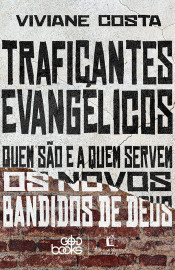 Traficantes evang�licos Viviane Costa