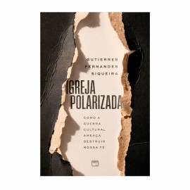 Igreja Polarizada - Gutierres Fernandes Siqueira