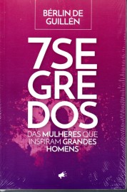  Livro 7 Segredos Das Mulheres Que Inspiram Grandes Homens