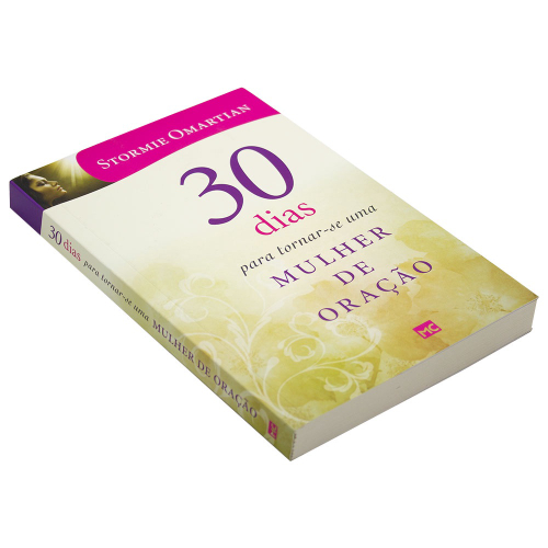Livro 30 Dias Para Tornar-Se Uma Mulher De Oração - Stormie Omartian