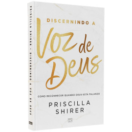 Discernindo a Voz de Deus Priscilla Shirer