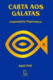 Comentario Carta Aos Galatas  Adolf Pohl