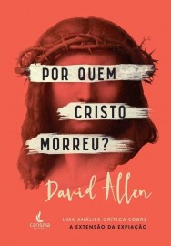 Por Quem Cristo morreu?  David Allen