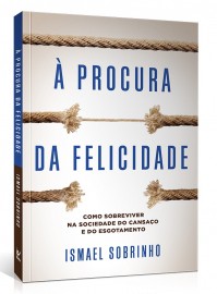 � procura da felicidade Ismael Sobrinho