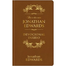 Dia a Dia com Jonathan Edwards  Luxo