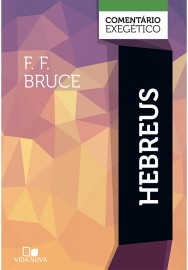 Hebreus: comentrio exegtico Capa Dura F. F. Bruce