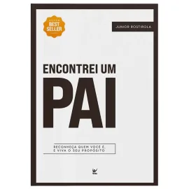 Encontrei Um Pai - Do Mesmo autor do Livro Caf� com Deus Pai