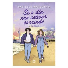 Livro Se O Dia N�o Estiver Sorrindo - Tatielle Katluryn