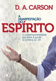 Manifestao do Esprito, A D. A. CARSON