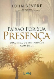 Paixao Por Sua Presena  John Bevere 