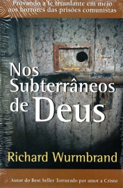 Nos Subterraneos De Deus Richard Wurmbrand
