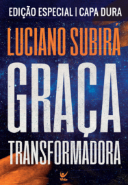 GRAÇA TRANSFORMADORA Luciano Subira