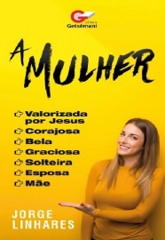 A Mulher - Jorge Linhares