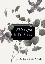 Filosofia E Estetica - H. R. Rookmaaker