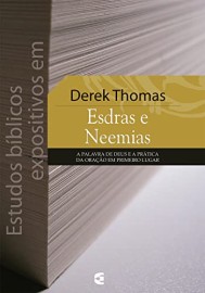 Estudos B�blicos Expositivos Em Esdras E Neemias Derek Thomas