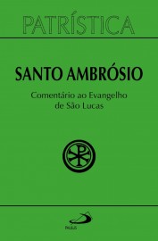 Patr�stica - Coment�rio ao Evangelho de Lucas - Vol. 48
