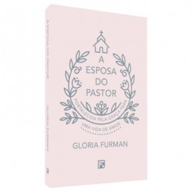 A Esposa do Pastor Gloria Furman